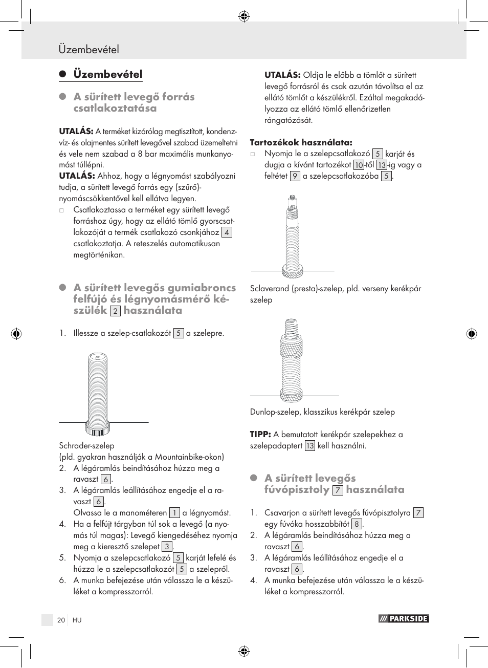 Üzembevétel, A sürített levegő forrás csatlakoztatása, Használata | A sürített levegős fúvópisztoly | Parkside PDSS A1 User Manual | Page 20 / 49