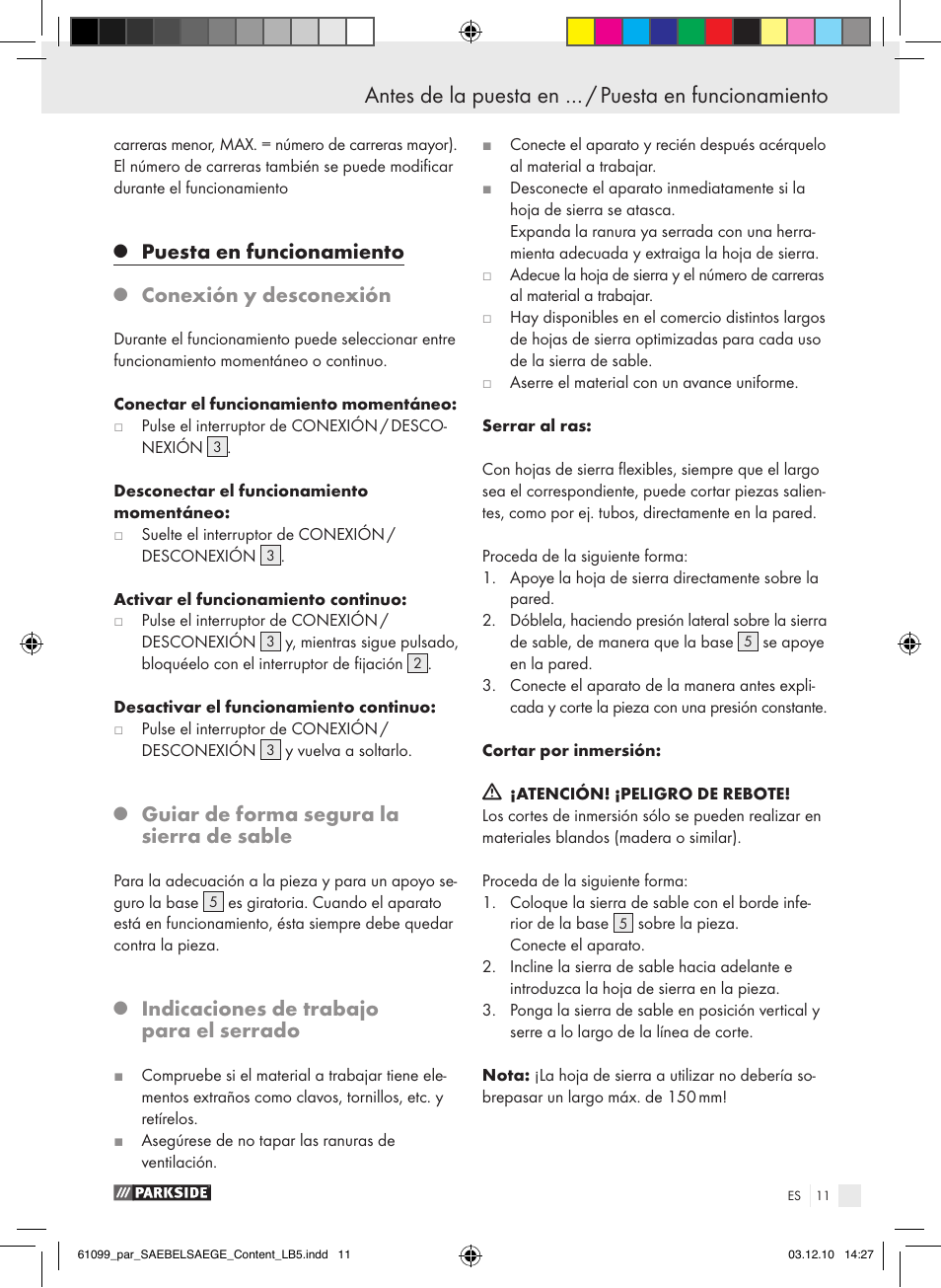 Antes de la puesta en … / puesta en funcionamiento, Puesta en funcionamiento, Conexión y desconexión | Guiar de forma segura la sierra de sable, Indicaciones de trabajo para el serrado | Parkside PFS 710 A1 User Manual | Page 11 / 52