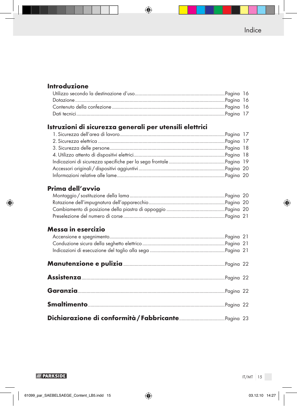 Indice, Introduzione, Prima dell’avvio | Messa in esercizio, Manutenzione e pulizia, Assistenza, Garanzia, Smaltimento, Dichiarazione di conformità / fabbricante | Parkside PFS 710 A1 User Manual | Page 15 / 52