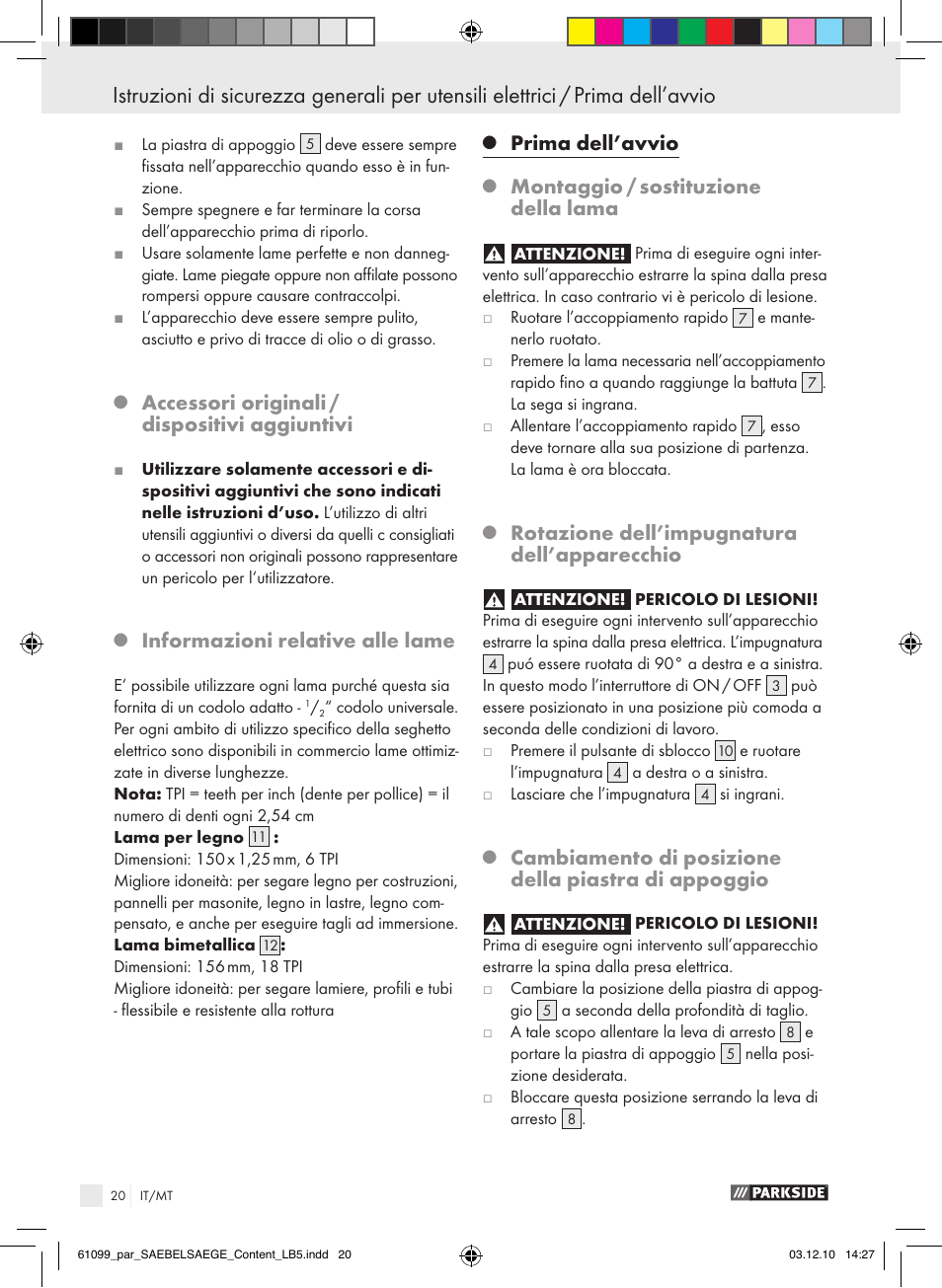 Accessori originali / dispositivi aggiuntivi, Informazioni relative alle lame, Prima dell’avvio | Montaggio / sostituzione della lama, Rotazione dell’impugnatura dell’apparecchio, Cambiamento di posizione della piastra di appoggio | Parkside PFS 710 A1 User Manual | Page 20 / 52