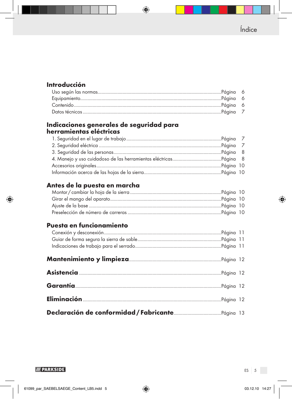 Índice, Introducción, Antes de la puesta en marcha | Puesta en funcionamiento, Mantenimiento y limpieza, Asistencia, Garantía, Eliminación, Declaración de conformidad / fabricante | Parkside PFS 710 A1 User Manual | Page 5 / 52