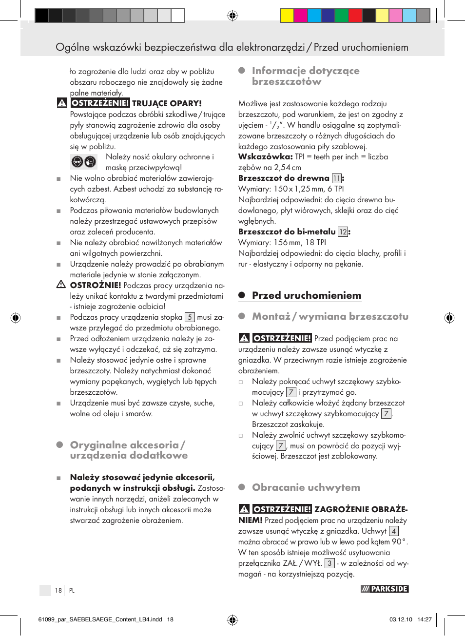 Oryginalne akcesoria / urządzenia dodatkowe, Informacje dotyczące brzeszczotόw, Przed uruchomieniem | Montaż / wymiana brzeszczotu, Obracanie uchwytem | Parkside PFS 710 A1 User Manual | Page 18 / 68