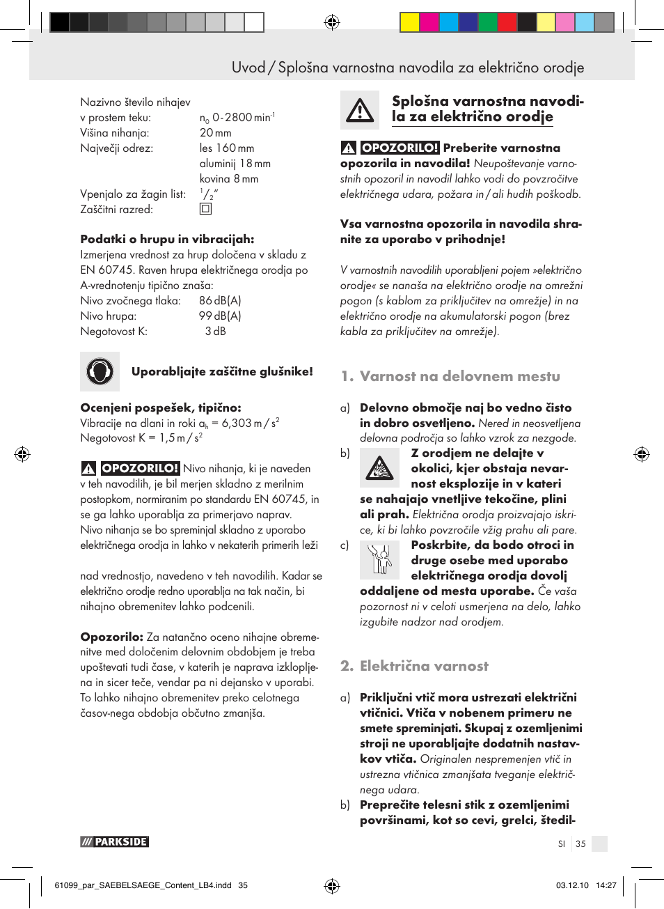 Splošna varnostna navodi- la za električno orodje, Varnost na delovnem mestu, Električna varnost | Parkside PFS 710 A1 User Manual | Page 35 / 68