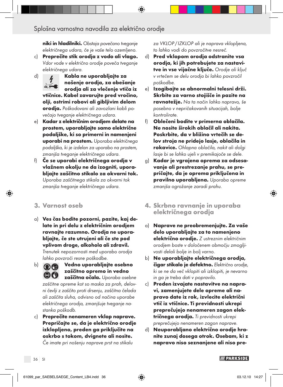 Splošna varnostna navodila za električno orodje, Varnost oseb, Skrbno ravnanje in uporaba električnega orodja | Parkside PFS 710 A1 User Manual | Page 36 / 68