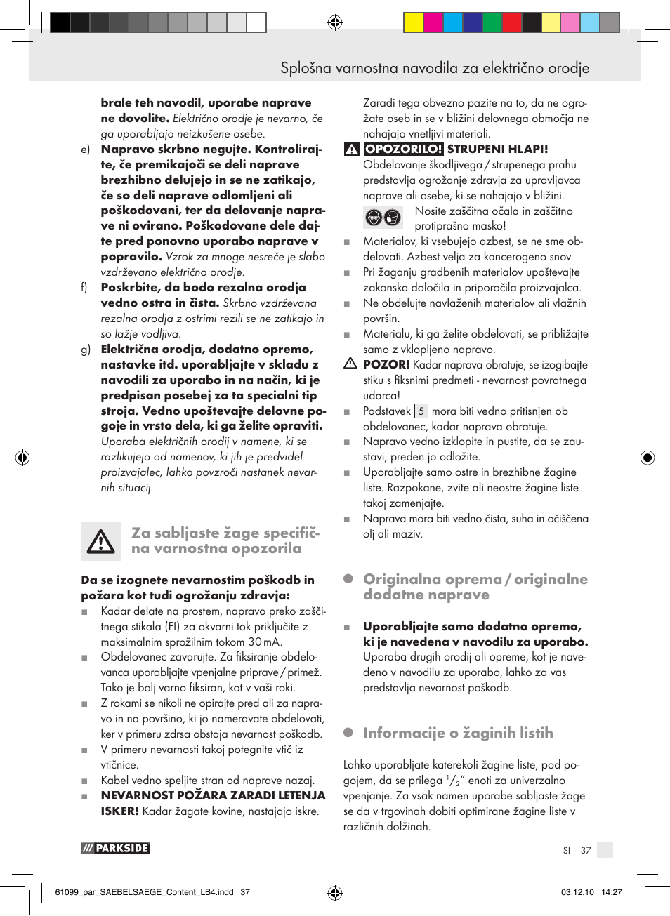 Splošna varnostna navodila za električno orodje, Za sabljaste žage specifič- na varnostna opozorila, Originalna oprema / originalne dodatne naprave | Informacije o žaginih listih | Parkside PFS 710 A1 User Manual | Page 37 / 68