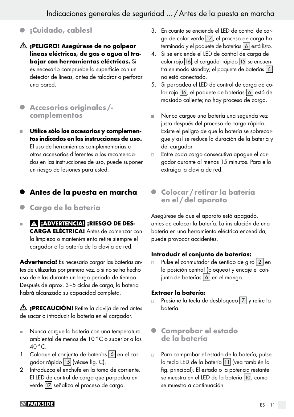 Cuidado, cables, Accesorios originales /- complementos, Antes de la puesta en marcha | Carga de la batería, Colocar / retirar la batería en el / del aparato, Comprobar el estado de la batería | Parkside PABS 18-Li B2 User Manual | Page 11 / 64
