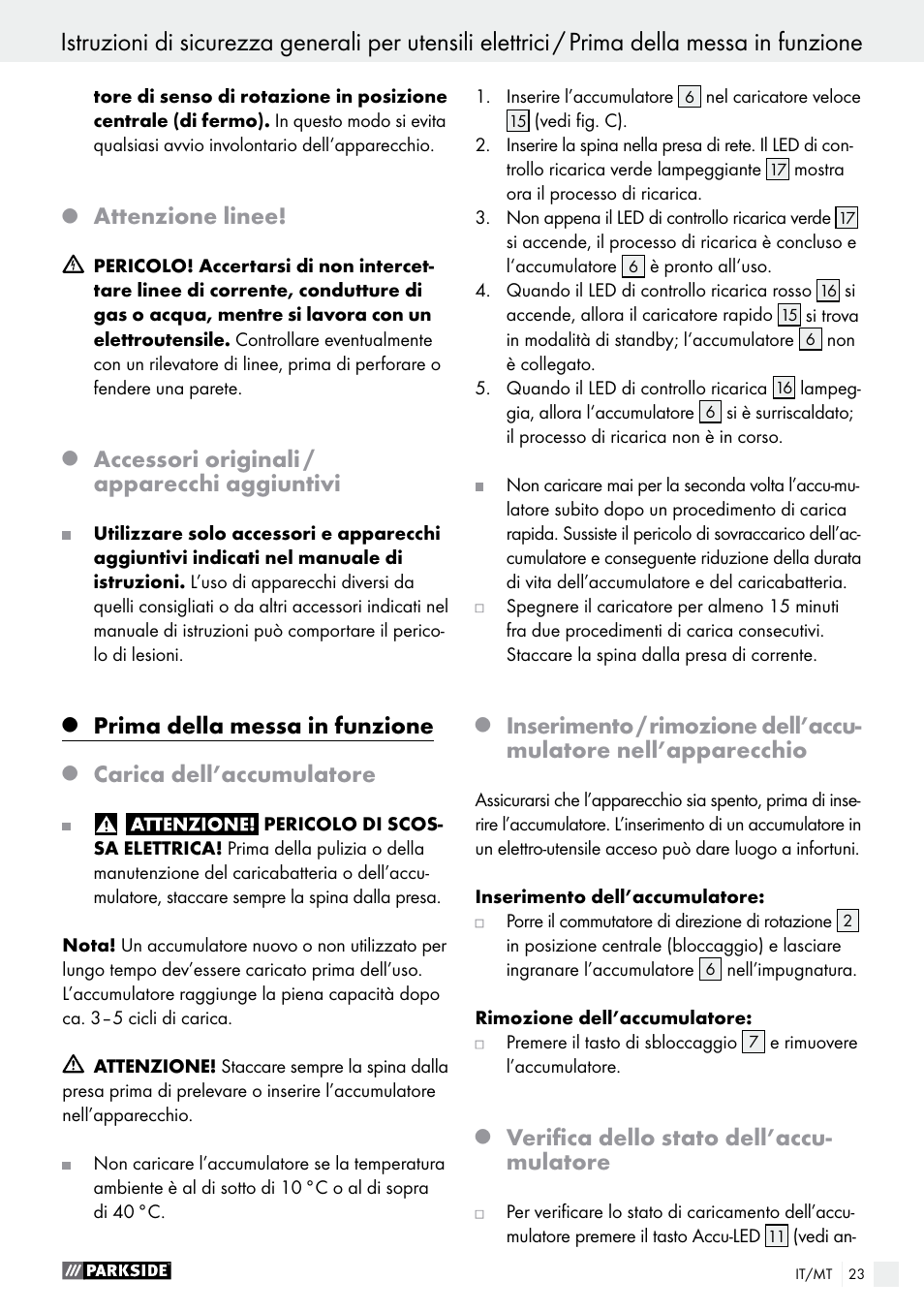 Attenzione linee, Accessori originali / apparecchi aggiuntivi, Prima della messa in funzione | Carica dell’accumulatore, Verifica dello stato dell’accu- mulatore | Parkside PABS 18-Li B2 User Manual | Page 23 / 64