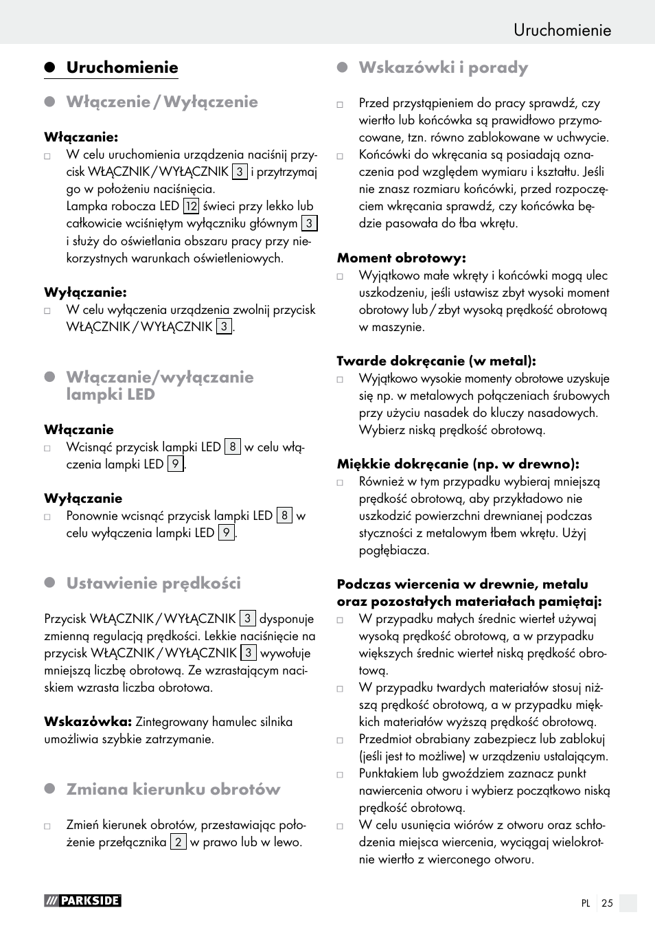 Przed uruchomieniem uruchomienie, Uruchomienie, Włączenie / wyłączenie | Włączanie/wyłączanie lampki led, Ustawienie prędkości, Zmiana kierunku obrotów, Wskazówki i porady | Parkside PABS 18-Li B2 User Manual | Page 25 / 72