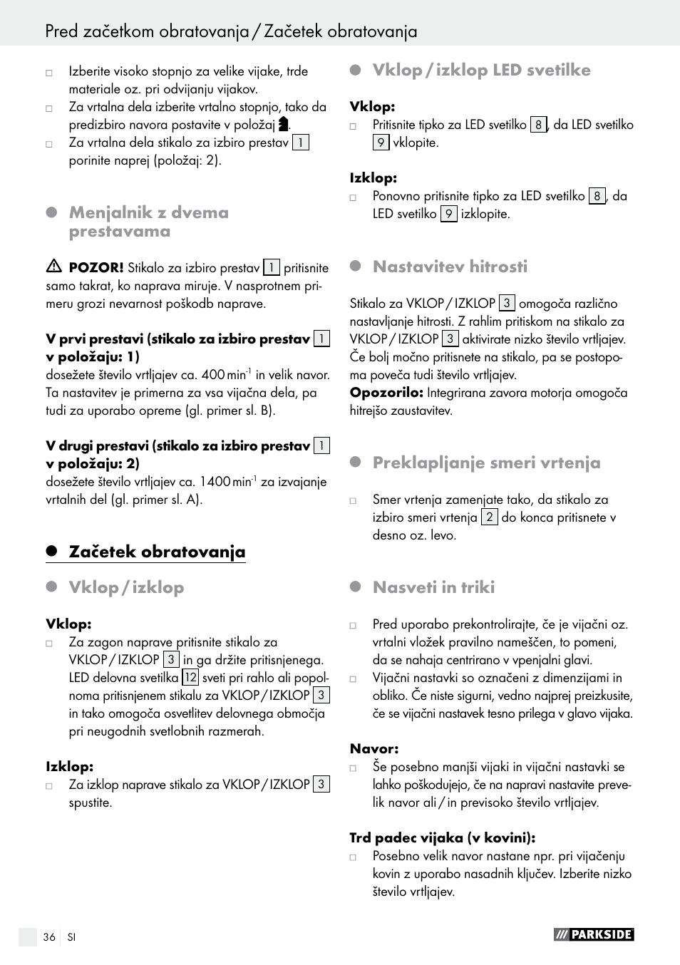 Pred začetkom obratovanja / začetek obratovanja, Menjalnik z dvema prestavama, Začetek obratovanja | Vklop / izklop, Vklop / izklop led svetilke, Nastavitev hitrosti, Preklapljanje smeri vrtenja, Nasveti in triki | Parkside PABS 18-Li B2 User Manual | Page 36 / 72