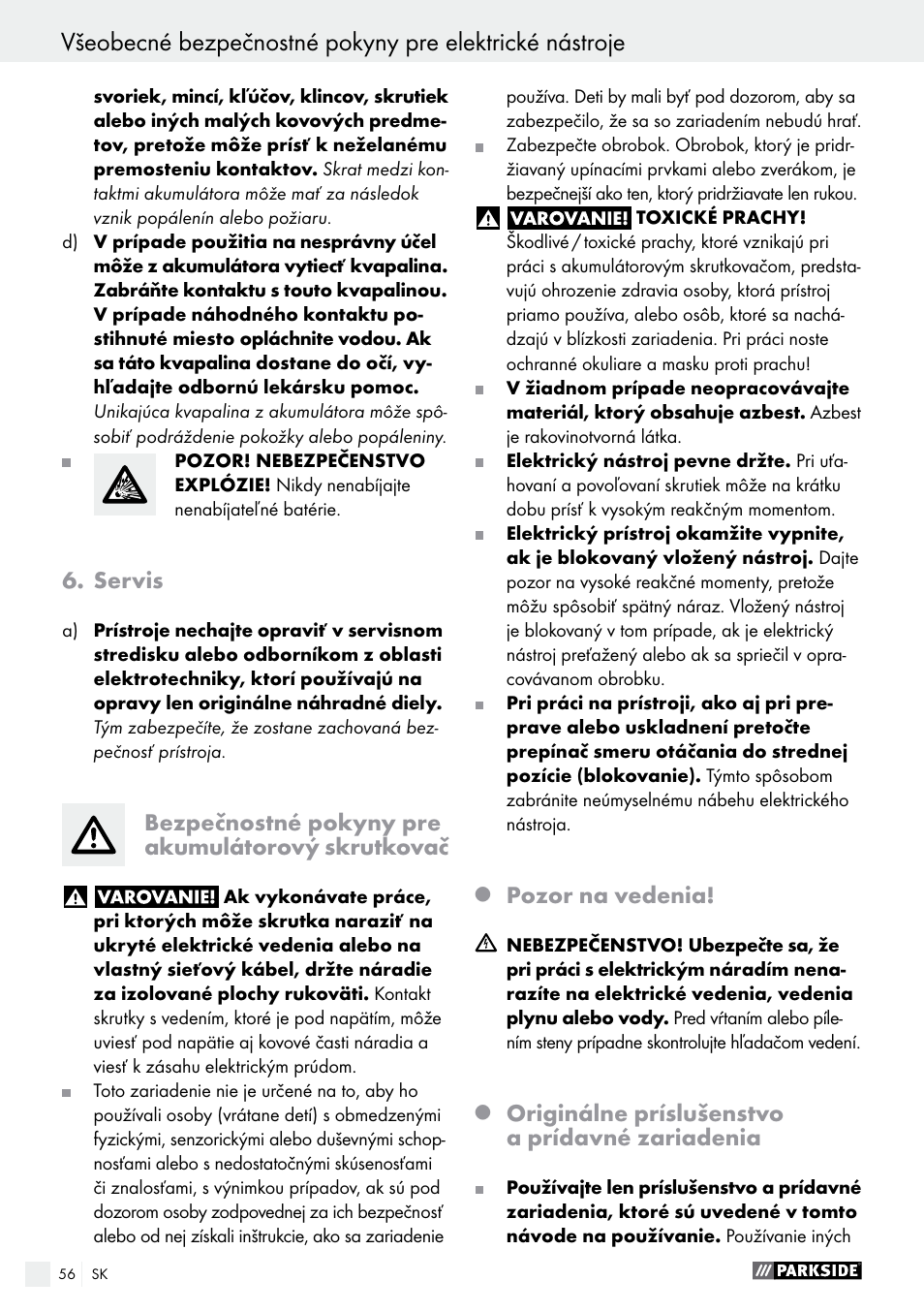 Servis, Bezpečnostné pokyny pre akumulátorový skrutkovač, Pozor na vedenia | Originálne príslušenstvo a prídavné zariadenia | Parkside PABS 18-Li B2 User Manual | Page 56 / 72