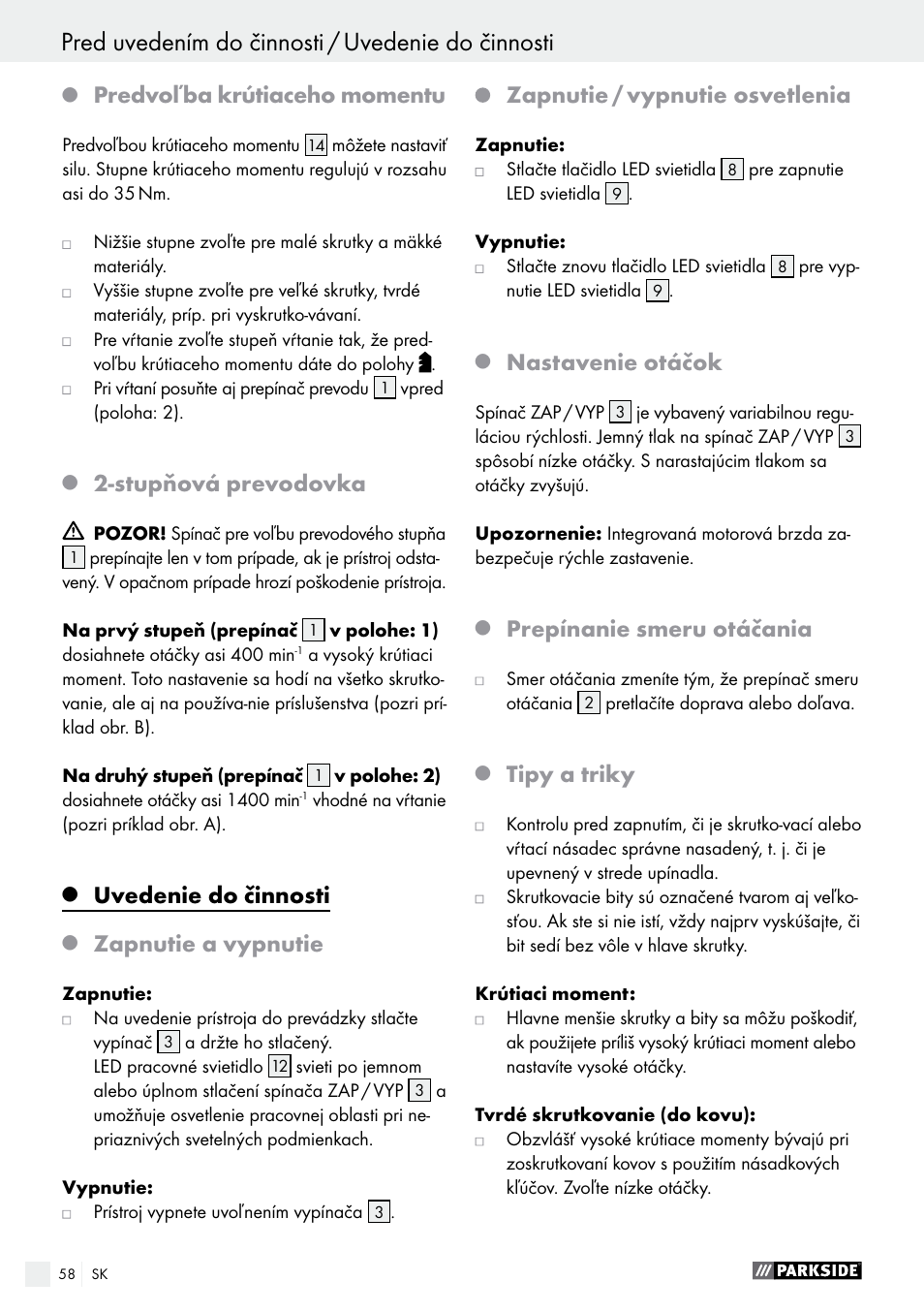 Pred uvedením do činnosti / uvedenie do činnosti, Predvoľba krútiaceho momentu, Stupňová prevodovka | Uvedenie do činnosti, Zapnutie a vypnutie, Zapnutie / vypnutie osvetlenia, Nastavenie otáčok, Prepínanie smeru otáčania, Tipy a triky | Parkside PABS 18-Li B2 User Manual | Page 58 / 72