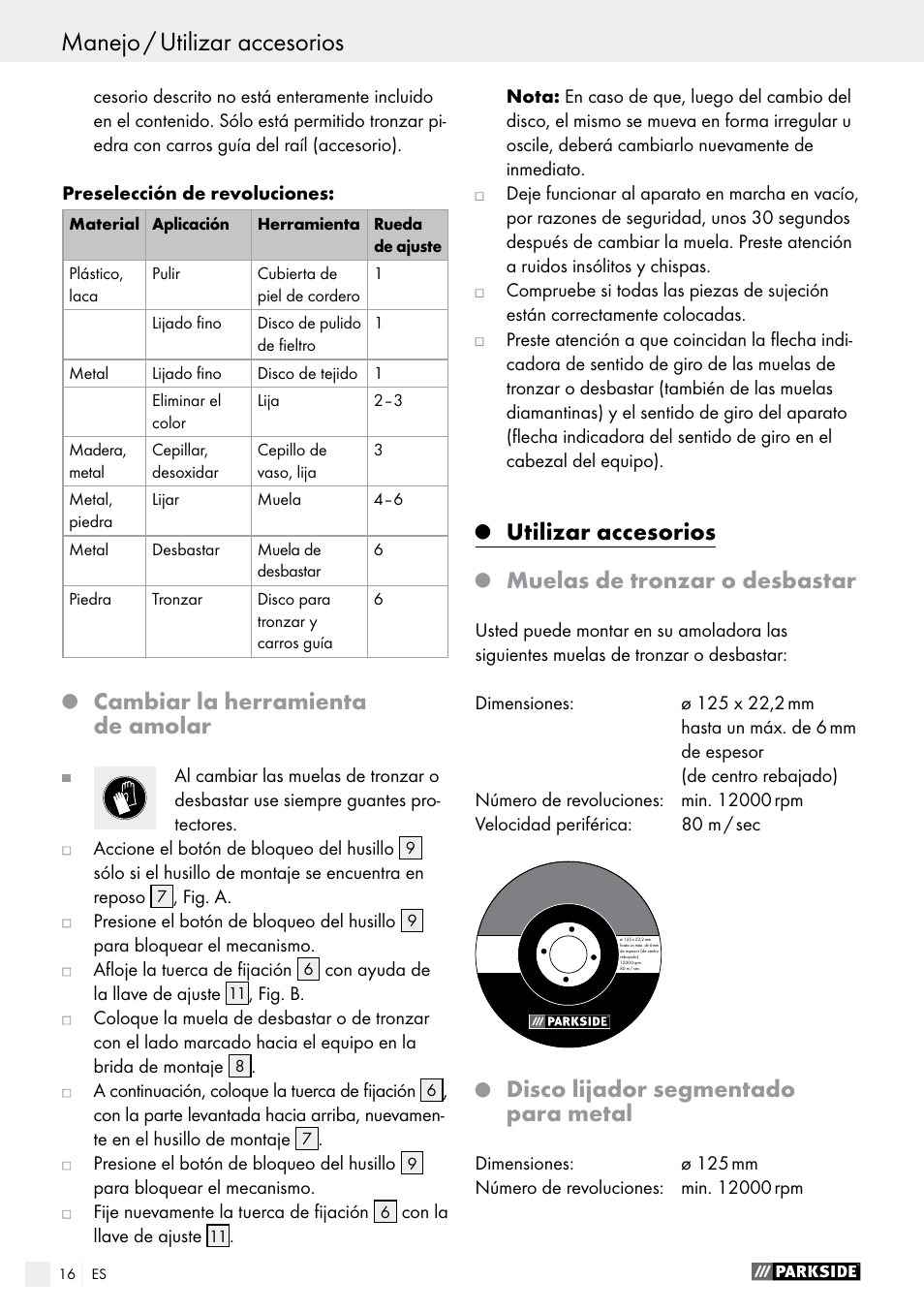 Utilizar accesorios manejo / utilizar accesorios, Cambiar la herramienta de amolar, Utilizar accesorios | Muelas de tronzar o desbastar, Disco lijador segmentado para metal | Parkside PWS 125 A1 User Manual | Page 16 / 82