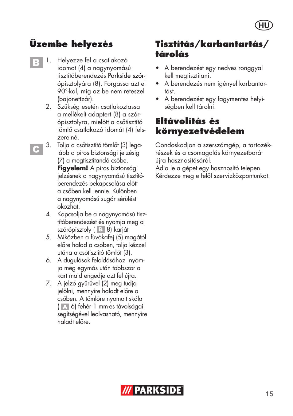 Üzembe helyezés, Tisztítás/karbantartás/ tárolás, Eltávolítás és környezetvédelem | Parkside Pipe Cleaning Set User Manual | Page 15 / 38