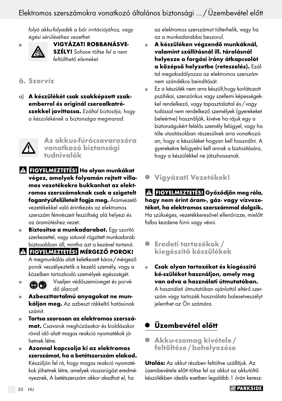 Szervíz, Vigyázat! vezetékek, Eredeti tartozékok / kiegészítő készülékek | Üzembevétel előtt, Akku-csomag kivétele / feltöltése / behelyezése | Parkside PABS 12 A1 User Manual | Page 30 / 77
