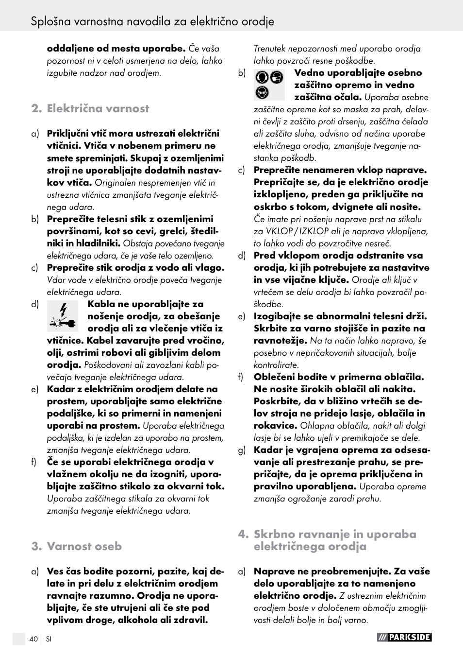 Splošna varnostna navodila za električno orodje, Električna varnost, Varnost oseb | Skrbno ravnanje in uporaba električnega orodja | Parkside PABS 12 A1 User Manual | Page 40 / 77