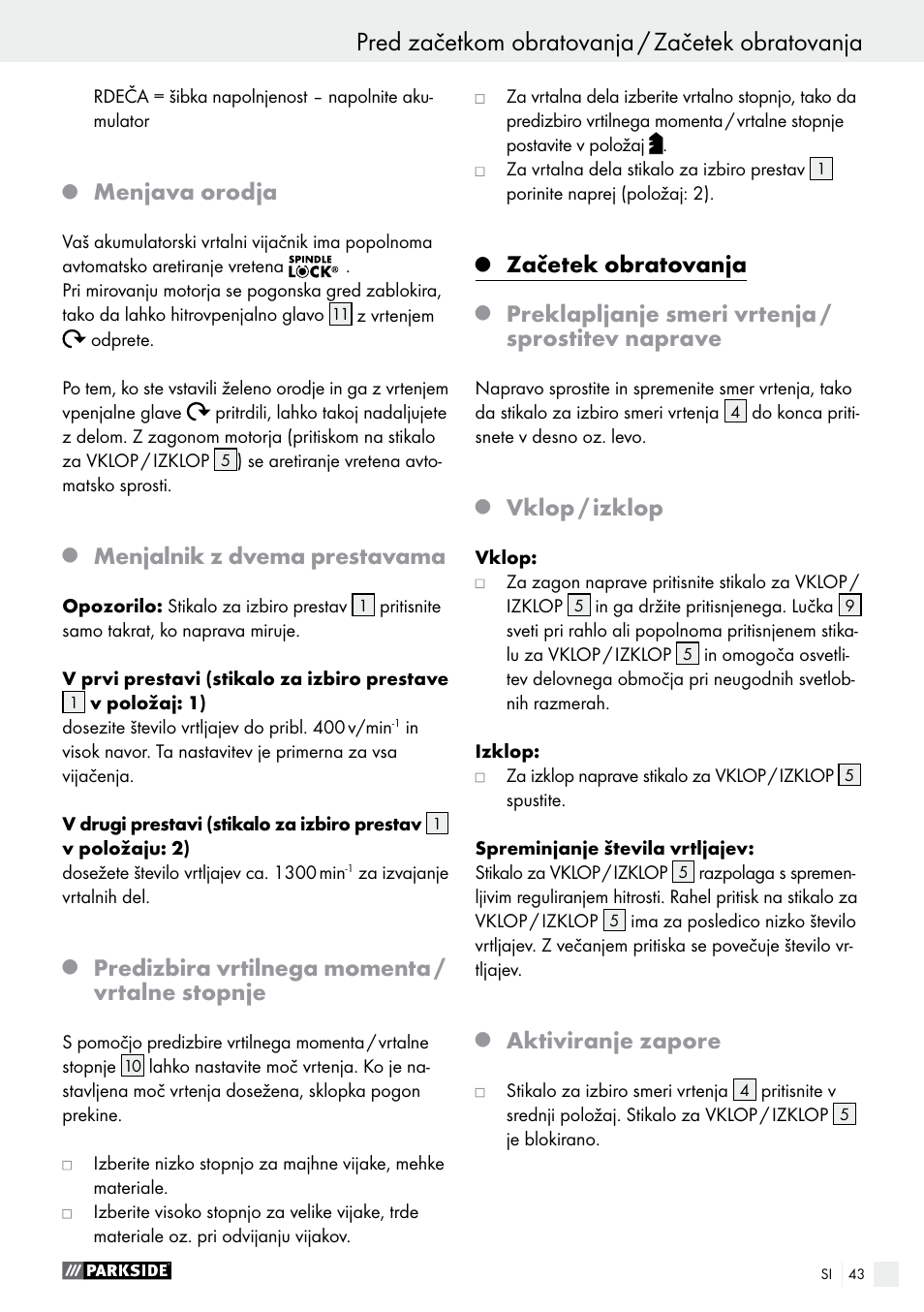 Menjava orodja, Menjalnik z dvema prestavama, Predizbira vrtilnega momenta / vrtalne stopnje | Začetek obratovanja, Preklapljanje smeri vrtenja / sprostitev naprave, Vklop / izklop, Aktiviranje zapore | Parkside PABS 12 A1 User Manual | Page 43 / 77
