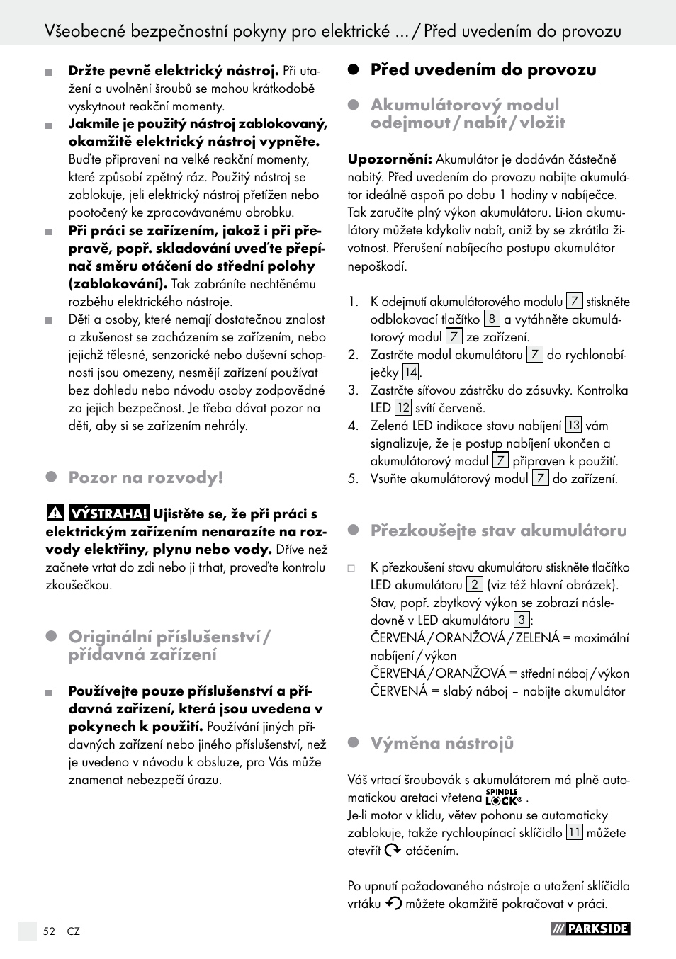 Před uvedením do provozu / uvedení do provozu, Pozor na rozvody, Originální příslušenství / přídavná zařízení | Před uvedením do provozu, Akumulátorový modul odejmout / nabít / vložit, Přezkoušejte stav akumulátoru, Výměna nástrojů | Parkside PABS 12 A1 User Manual | Page 52 / 77