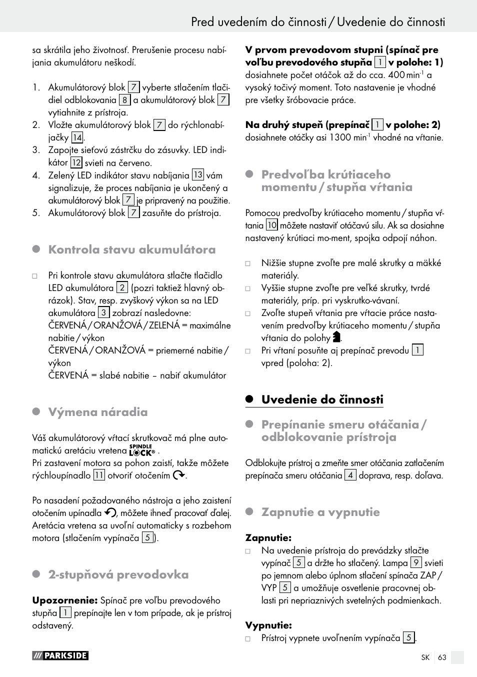 Kontrola stavu akumulátora, Výmena náradia, Stupňová prevodovka | Predvoľba krútiaceho momentu / stupňa vŕtania, Uvedenie do činnosti, Prepínanie smeru otáčania / odblokovanie prístroja, Zapnutie a vypnutie | Parkside PABS 12 A1 User Manual | Page 63 / 77