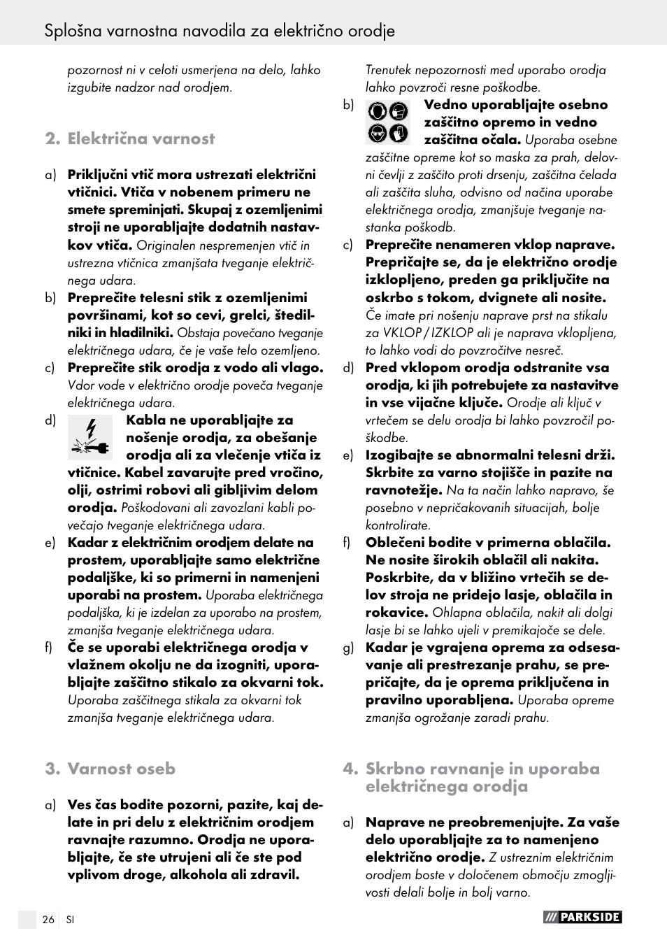 Splošna varnostna navodila za električno orodje, Električna varnost, Varnost oseb | Skrbno ravnanje in uporaba električnega orodja | Parkside PAS 3.6 A1 User Manual | Page 26 / 58