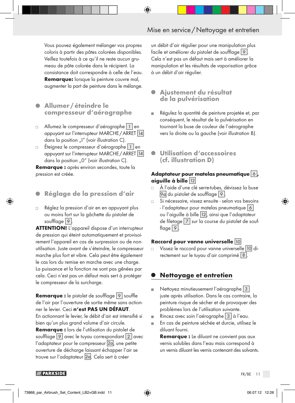 Allumer / éteindre le compresseur d‘aérographe, Réglage de la pression d‘air, Ajustement du résultat de la pulvérisation | Utilisation d‘accessoires (cf. illustration d), Nettoyage et entretien | Parkside PABK 60 A1 User Manual | Page 11 / 44