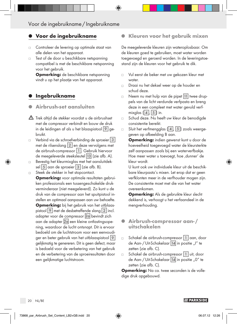 Voor de ingebruikname, Ingebruikname airbrush-set aansluiten, Kleuren voor het gebruik mixen | Airbrush-compressor aan- / uitschakelen | Parkside PABK 60 A1 User Manual | Page 20 / 44