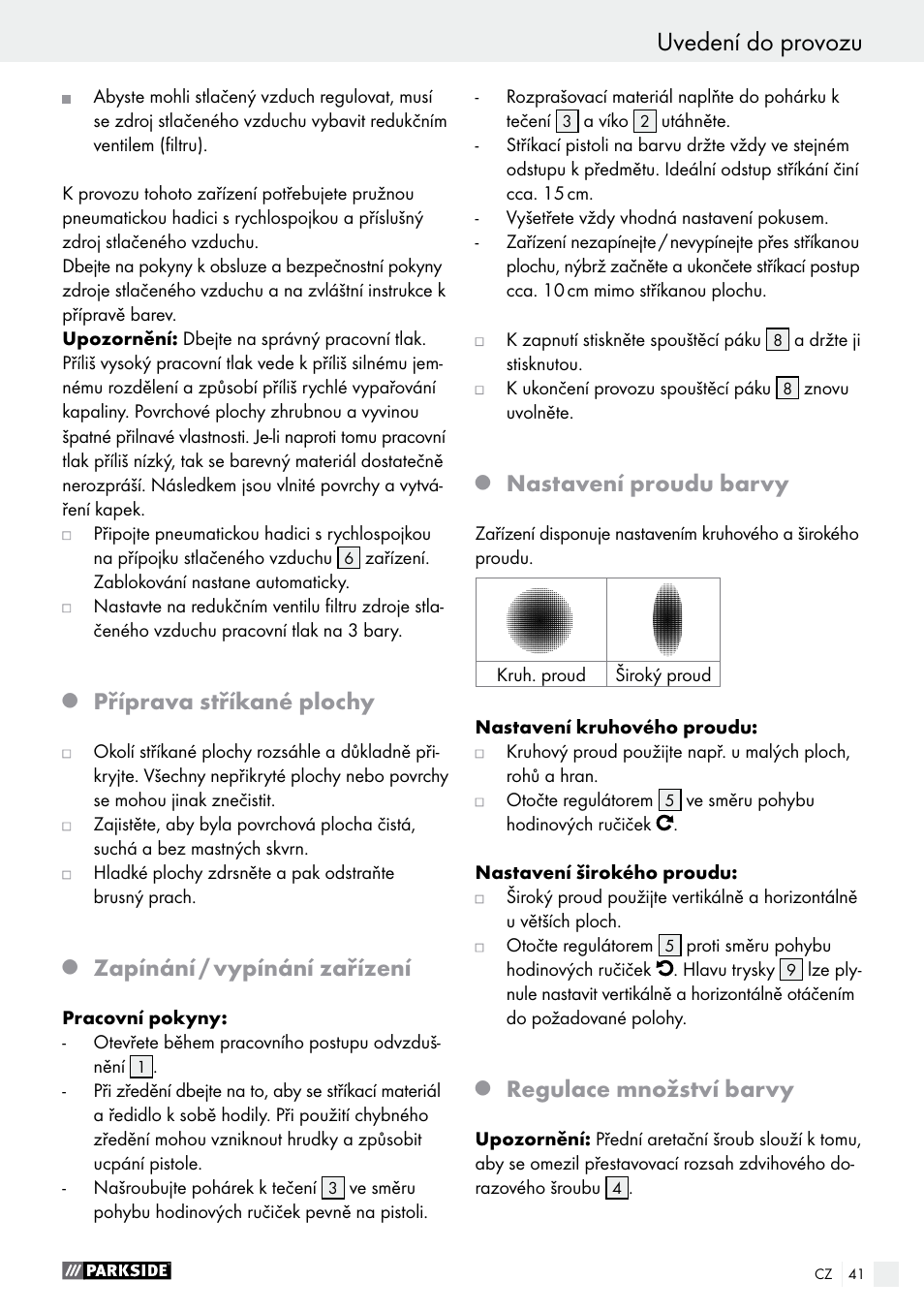 Příprava stříkané plochy, Zapínání / vypínání zařízení, Nastavení proudu barvy | Regulace množství barvy | Parkside PDFP 500 A1 User Manual | Page 41 / 61