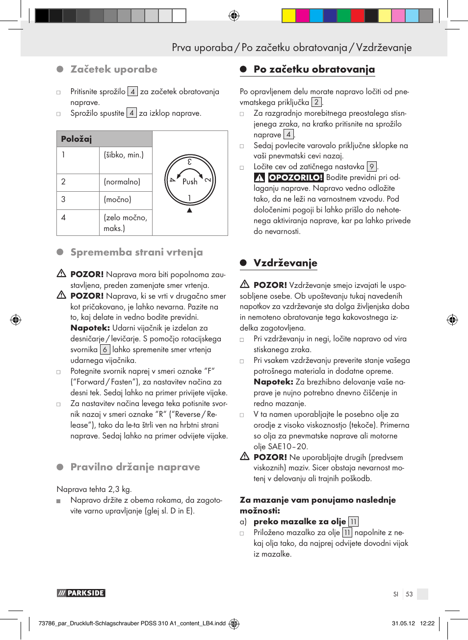 Začetek uporabe, Sprememba strani vrtenja, Pravilno držanje naprave | Po začetku obratovanja, Vzdrževanje | Parkside PDSS 310 A1 User Manual | Page 53 / 98