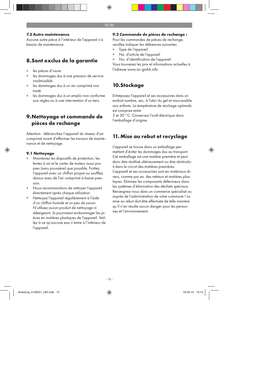 Sont exclus de la garantie, Nettoyage et commande de pièces de rechange, Stockage | Mise au rebut et recyclage | Parkside PDMH 4500 A2 User Manual | Page 13 / 50