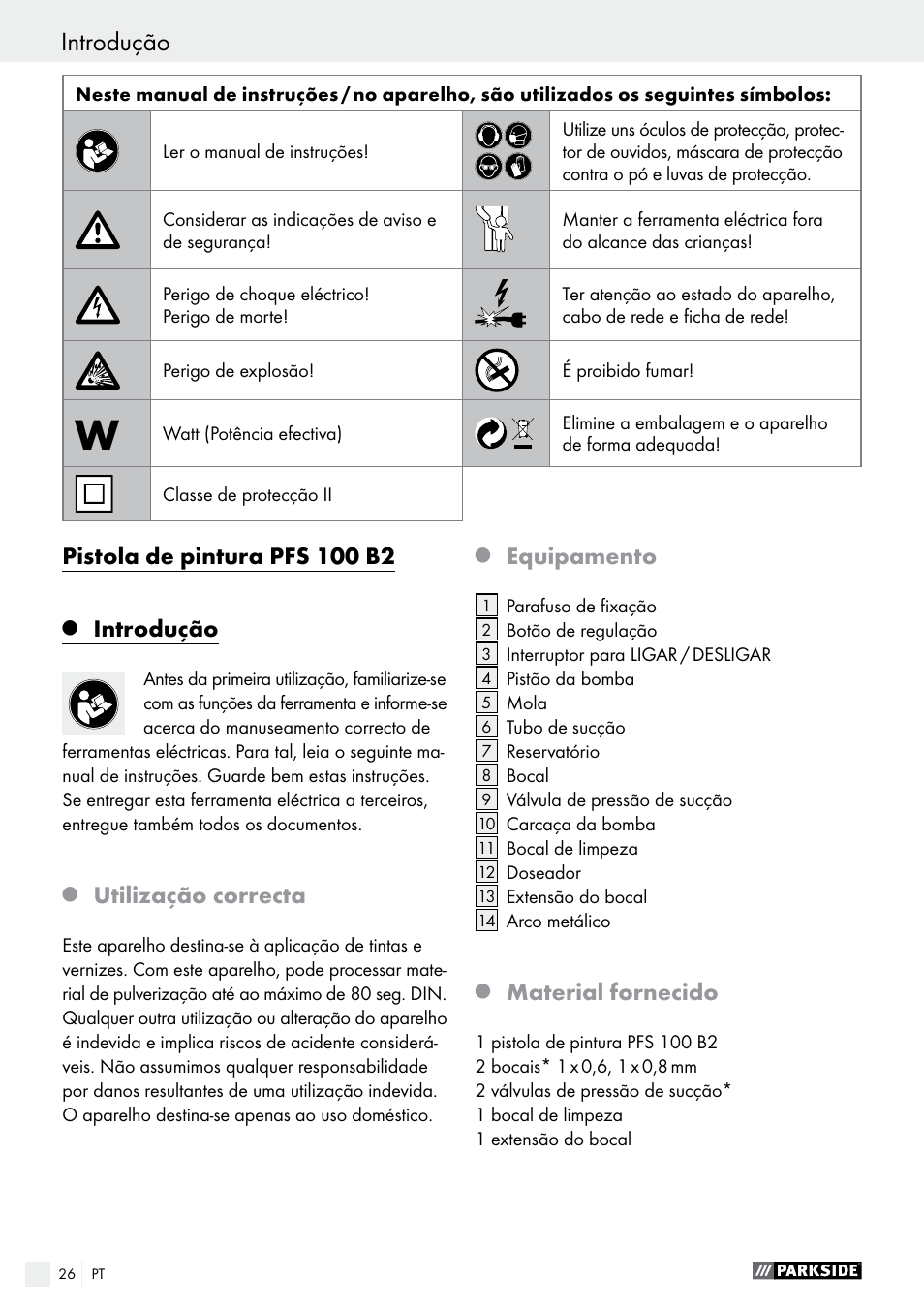 Q introdução, Q utilização correcta, Q equipamento | Q material fornecido, Introdução, Pistola de pintura pfs 100 b2, Utilização correcta, Equipamento, Material fornecido | Parkside PFS 100 B2 User Manual | Page 26 / 54