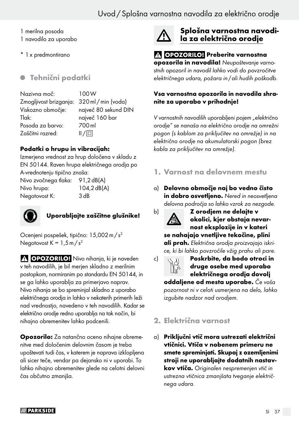 Q tehnični podatki, Splošna varnostna navodila za električno orodje, Varnost na delovnem mestu | Električna varnost, Tehnični podatki, Splošna varnostna navodi- la za električno orodje | Parkside PFS 100 B2 User Manual | Page 37 / 72