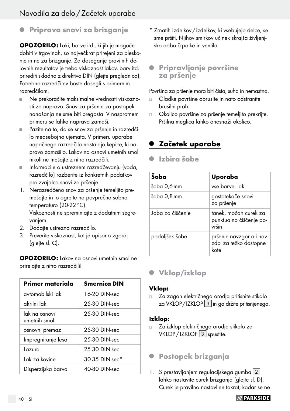 Q priprava snovi za brizganje, Q pripravljanje površine za pršenje, Q začetek uporabe | Q izbira šobe, Q vklop/izklop, Q postopek brizganja, Začetek uporabe, Navodila za delo / začetek uporabe, Priprava snovi za brizganje, Pripravljanje površine za pršenje | Parkside PFS 100 B2 User Manual | Page 40 / 72