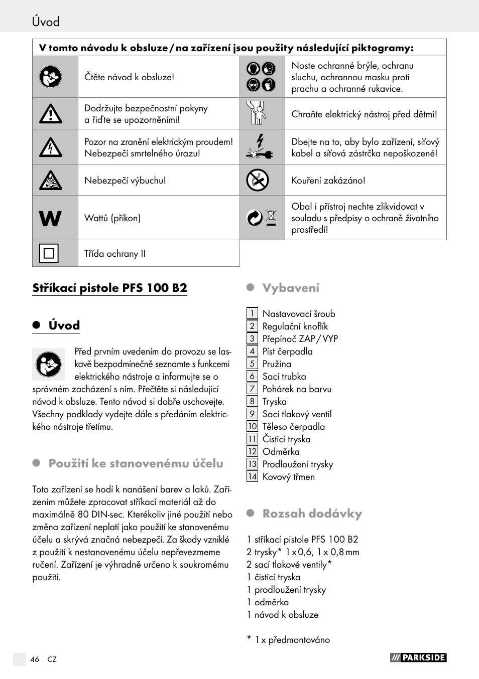 Q úvod, Q použití ke stanovenému účelu, Q vybavení | Q rozsah dodávky, Úvod, Stříkací pistole pfs 100 b2, Použití ke stanovenému účelu, Vybavení, Rozsah dodávky | Parkside PFS 100 B2 User Manual | Page 46 / 72