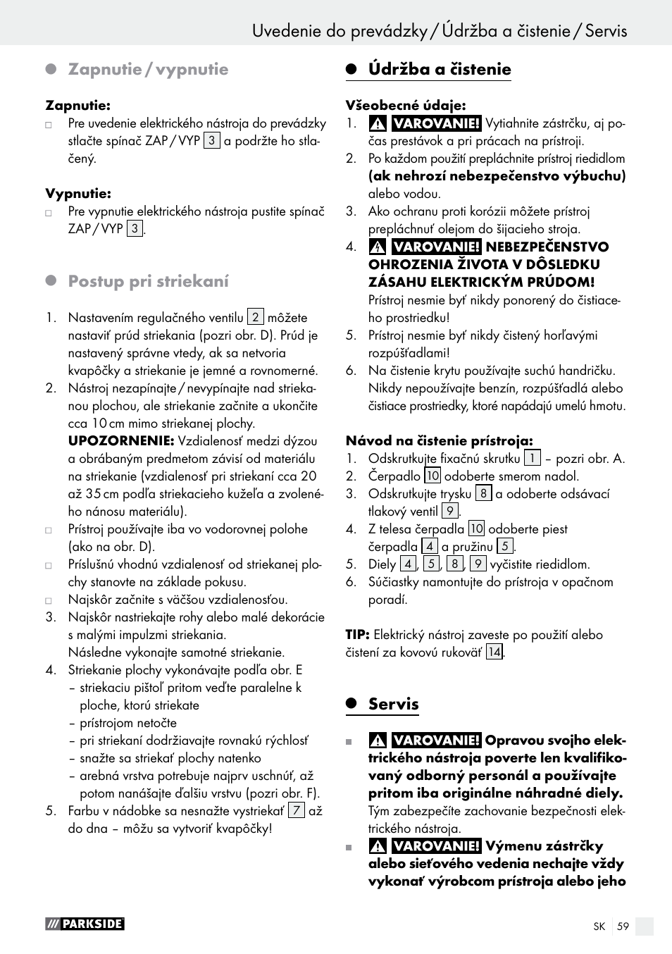 Q zapnutie / vypnutie, Q postup pri striekaní, Q údržba a čistenie | Q servis, Údržba a čistenie, Servis, Zapnutie / vypnutie, Postup pri striekaní | Parkside PFS 100 B2 User Manual | Page 59 / 72
