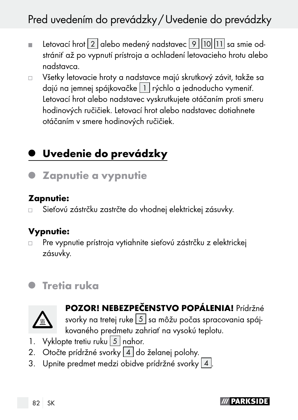 Uvedenie do prevádzky, Zapnutie a vypnutie, Tretia ruka | Parkside PLBS 30 A1 User Manual | Page 82 / 106