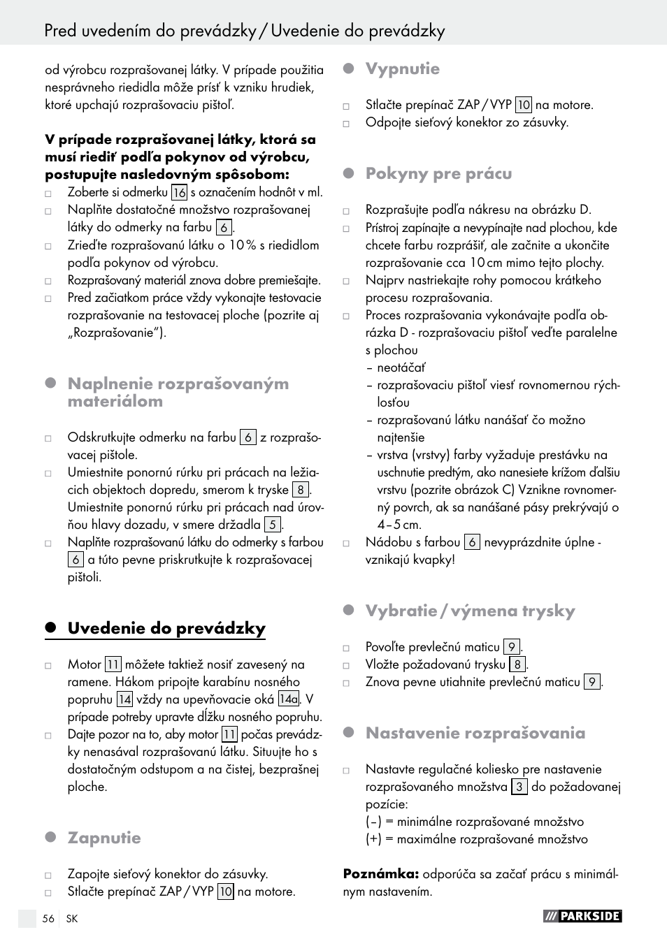 Naplnenie rozprašovaným materiálom, Uvedenie do prevádzky, Zapnutie | Vypnutie, Pokyny pre prácu, Vybratie / výmena trysky, Nastavenie rozprašovania | Parkside PFS 280 A1 User Manual | Page 56 / 68