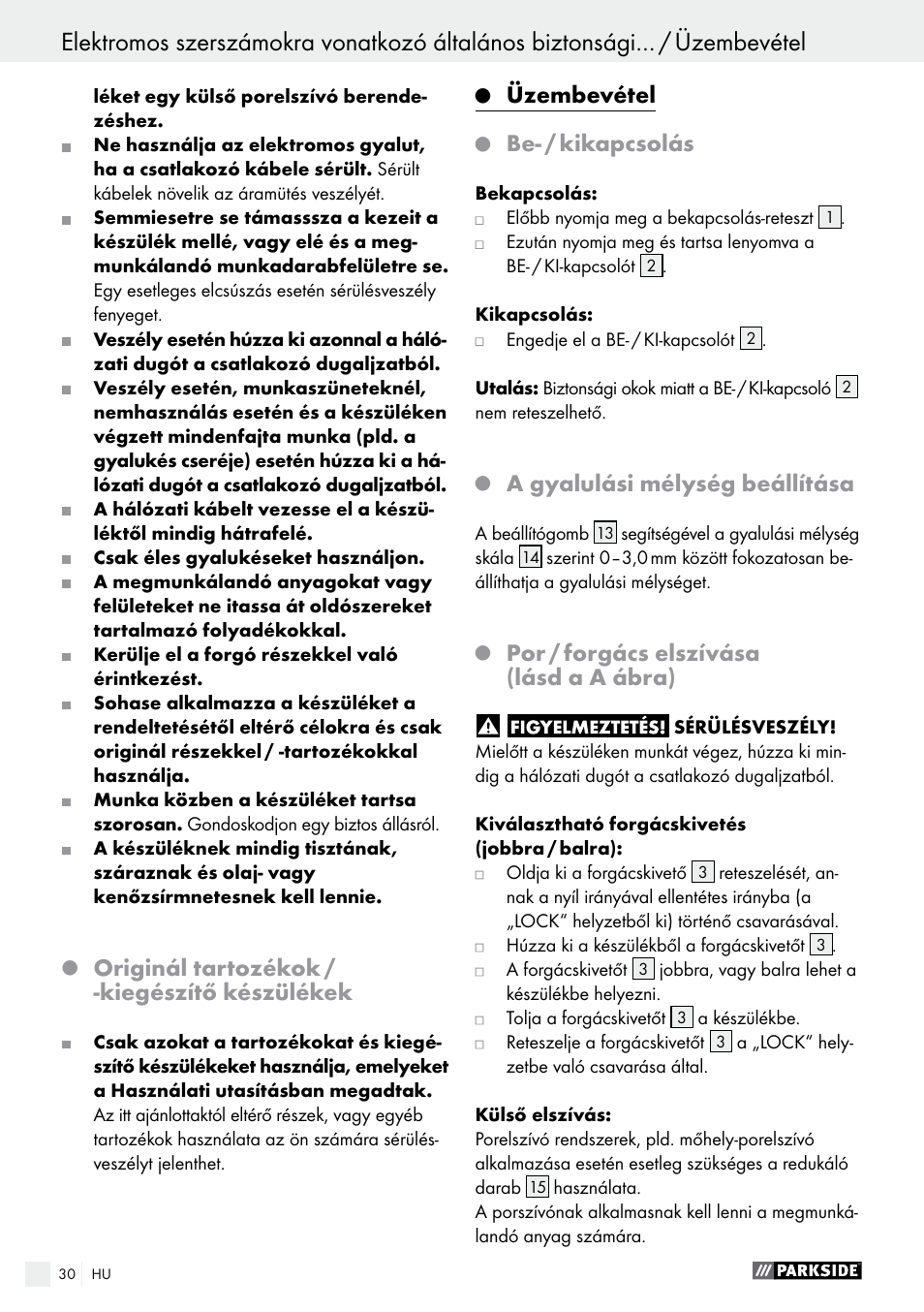 Originál tartozékok / -kiegészítő készülékek, Üzembevétel, Be- / kikapcsolás | A gyalulási mélység beállítása, Por / forgács elszívása (lásd a a ábra) | Parkside PEH 30 A1 User Manual | Page 30 / 75