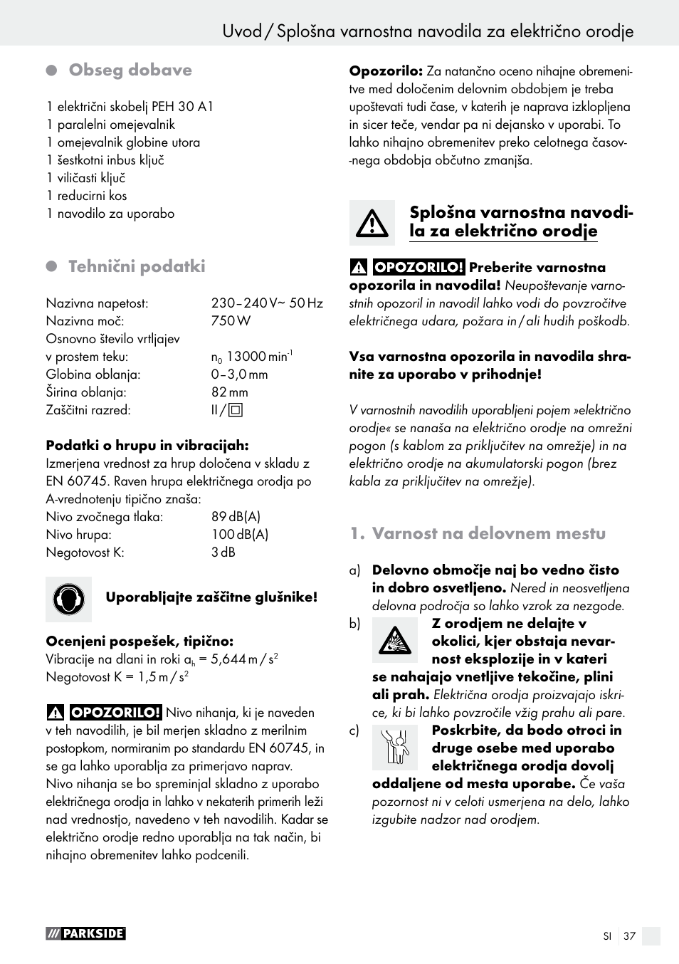 Uvod, Obseg dobave, Tehnični podatki | Splošna varnostna navodi- la za električno orodje, Varnost na delovnem mestu | Parkside PEH 30 A1 User Manual | Page 37 / 75