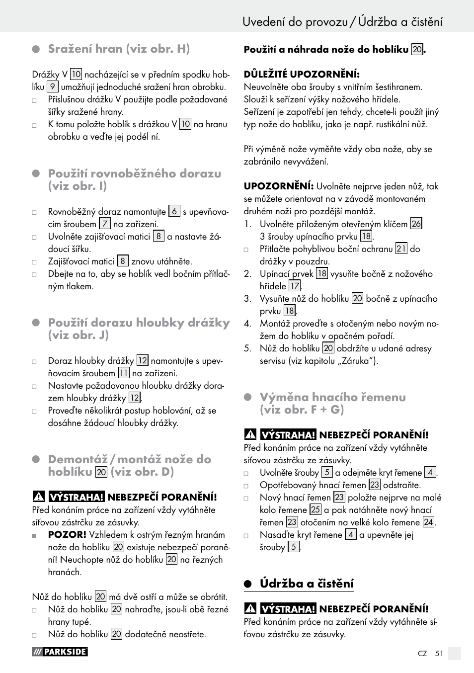 Uvedení do provozu / údržba a čistění, Sražení hran (viz obr. h), Použití rovnoběžného dorazu (viz obr. i) | Použití dorazu hloubky drážky (viz obr. j), Demontáž / montáž nože do hoblíku, Viz obr. d), Výměna hnacího řemenu (viz obr. f + g), Údržba a čistění | Parkside PEH 30 A1 User Manual | Page 51 / 75