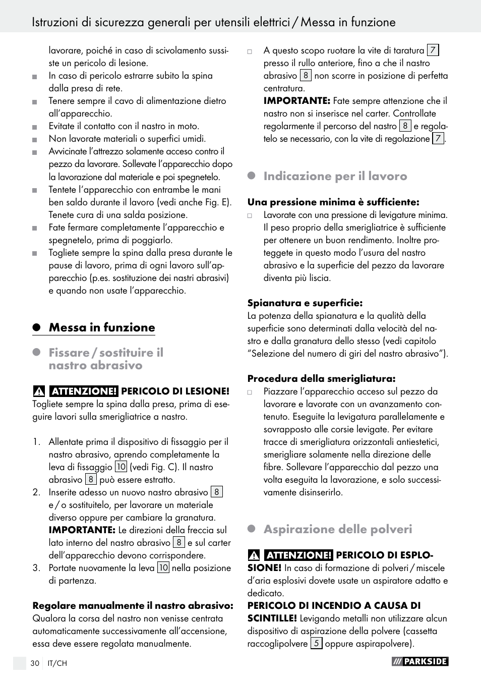 Messa in funzione, Fissare / sostituire il nastro abrasivo, Indicazione per il lavoro | Aspirazione delle polveri | Parkside PBS 600 A1 User Manual | Page 30 / 45