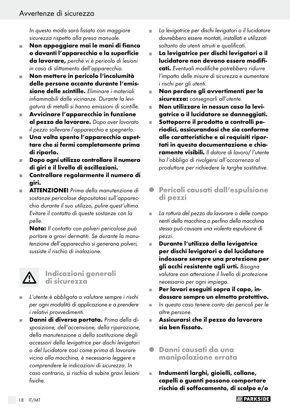 Avvertenze di sicurezza, Indicazioni generali di sicurezza, Pericoli causati dall‘espulsione di pezzi | Danni causati da una manipolazione errata | Parkside PDEXS 150 A1 User Manual | Page 18 / 56