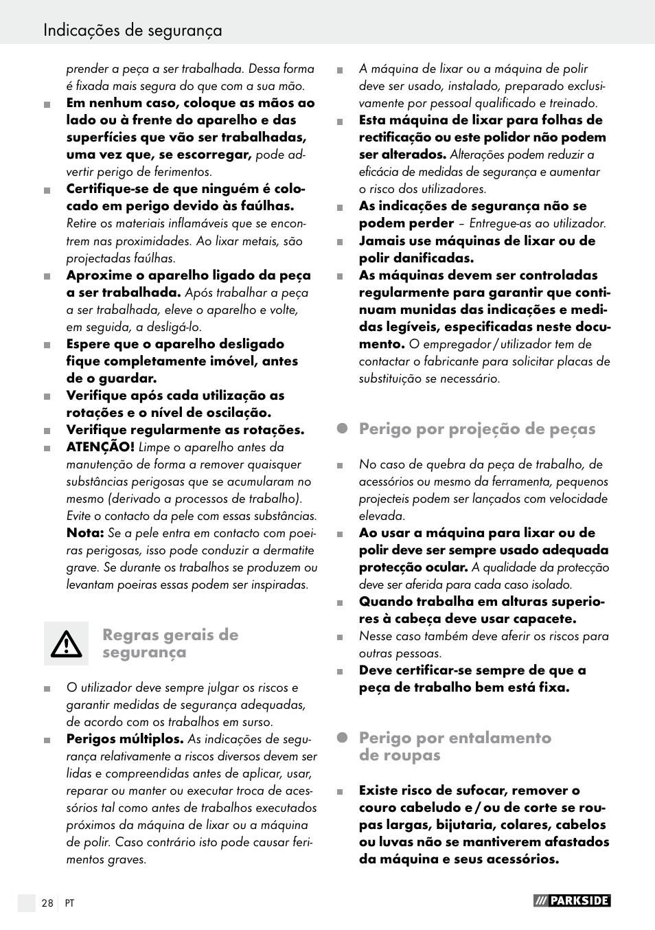 Indicações de segurança, Regras gerais de segurança, Perigo por projeção de peças | Perigo por entalamento de roupas | Parkside PDEXS 150 A1 User Manual | Page 28 / 56