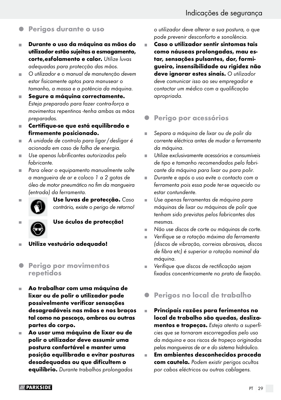 Indicações de segurança, Perigos durante o uso, Perigo por movimentos repetidos | Perigo por acessórios, Perigos no local de trabalho | Parkside PDEXS 150 A1 User Manual | Page 29 / 56