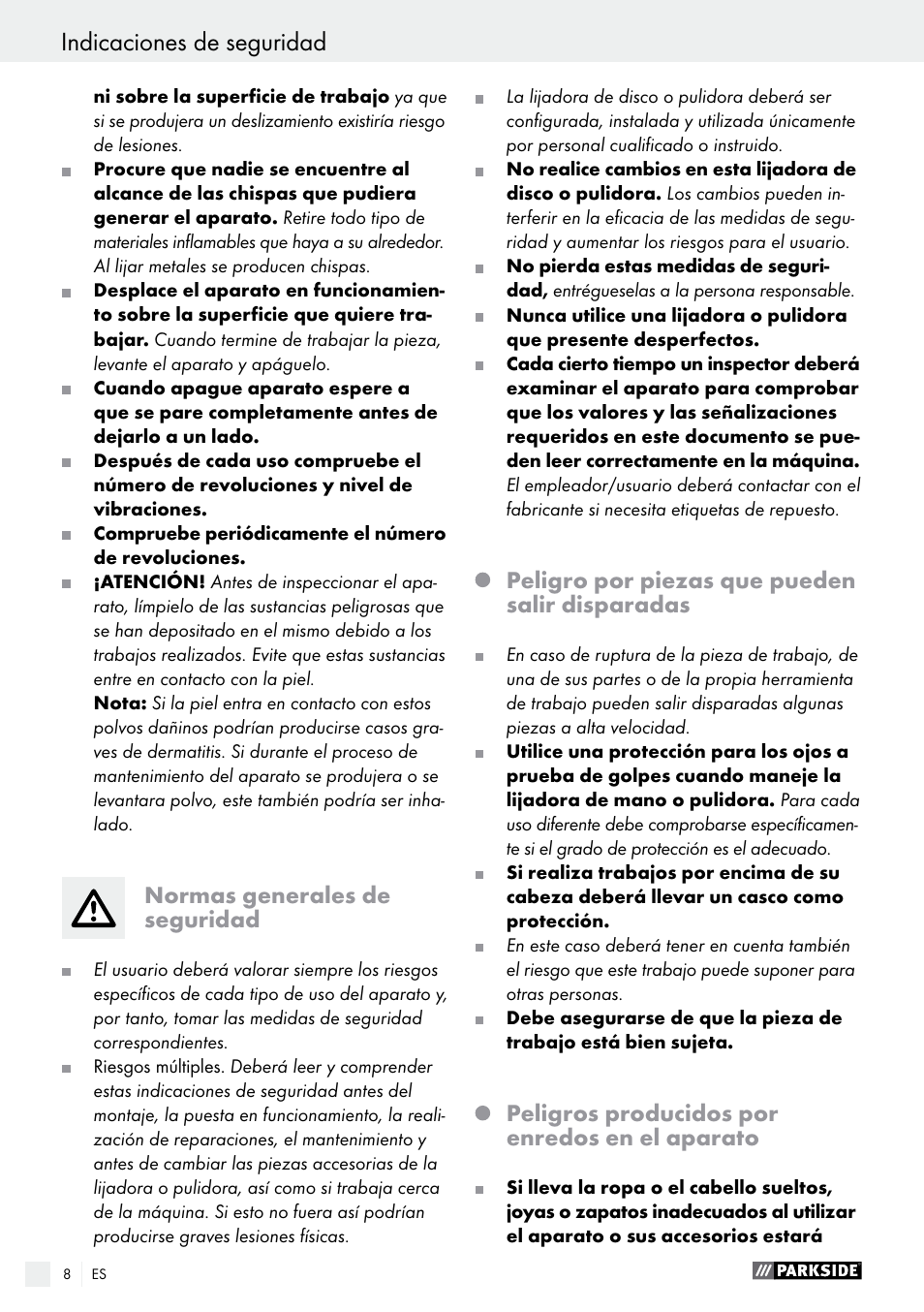 Indicaciones de seguridad, Normas generales de seguridad, Peligro por piezas que pueden salir disparadas | Peligros producidos por enredos en el aparato | Parkside PDEXS 150 A1 User Manual | Page 8 / 56