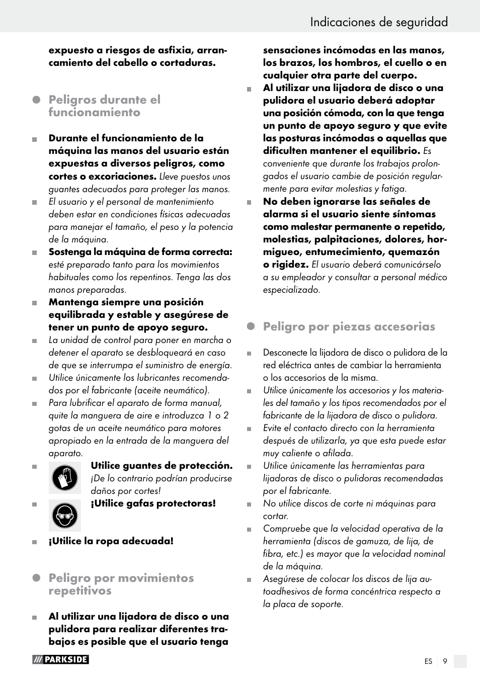 Indicaciones de seguridad, Peligros durante el funcionamiento, Peligro por movimientos repetitivos | Peligro por piezas accesorias | Parkside PDEXS 150 A1 User Manual | Page 9 / 56