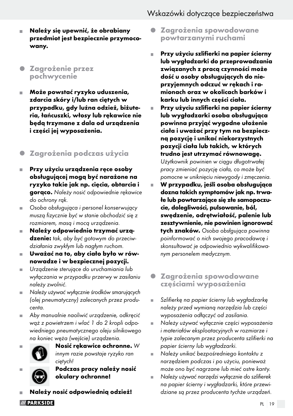 Wskazówki dotyczące bezpieczeństwa, Zagrożenie przez pochwycenie, Zagrożenia podczas użycia | Zagrożenia spowodowane powtarzanymi ruchami, Zagrożenia spowodowane częściami wyposażenia | Parkside PDEXS 150 A1 User Manual | Page 19 / 78