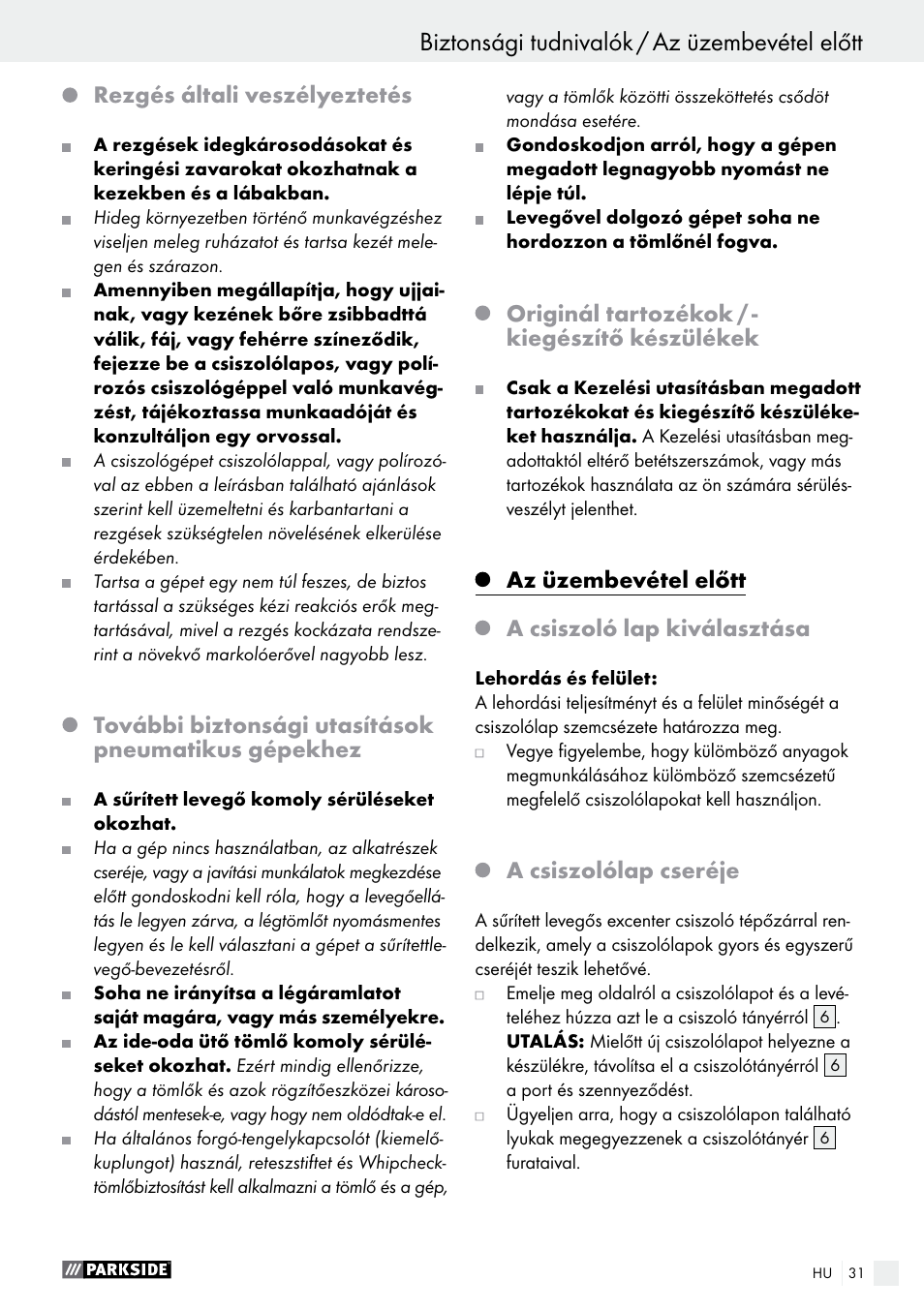 Rezgés általi veszélyeztetés, További biztonsági utasítások pneumatikus gépekhez, Originál tartozékok / - kiegészítő készülékek | Az üzembevétel előtt, A csiszoló lap kiválasztása, A csiszolólap cseréje | Parkside PDEXS 150 A1 User Manual | Page 31 / 78