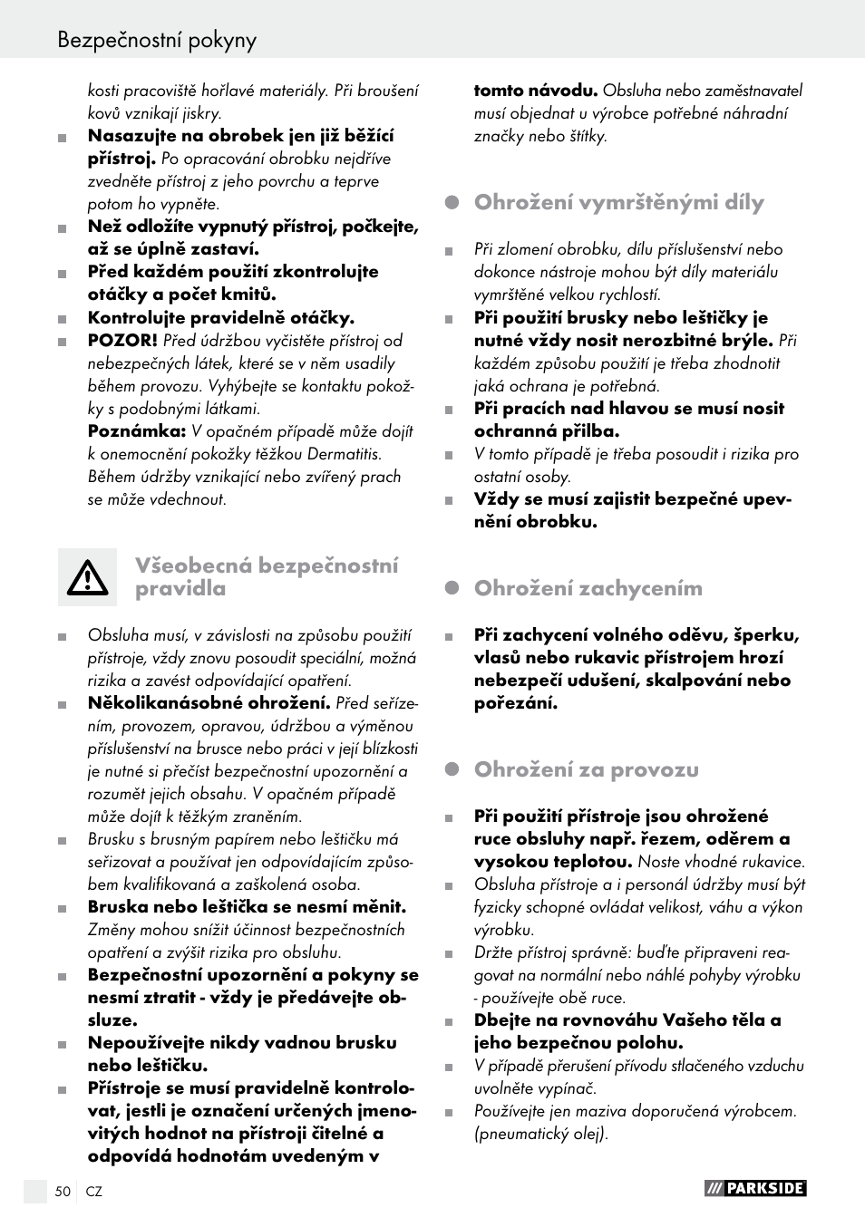 Bezpečnostní pokyny, Všeobecná bezpečnostní pravidla, Ohrožení vymrštěnými díly | Ohrožení zachycením, Ohrožení za provozu | Parkside PDEXS 150 A1 User Manual | Page 50 / 78