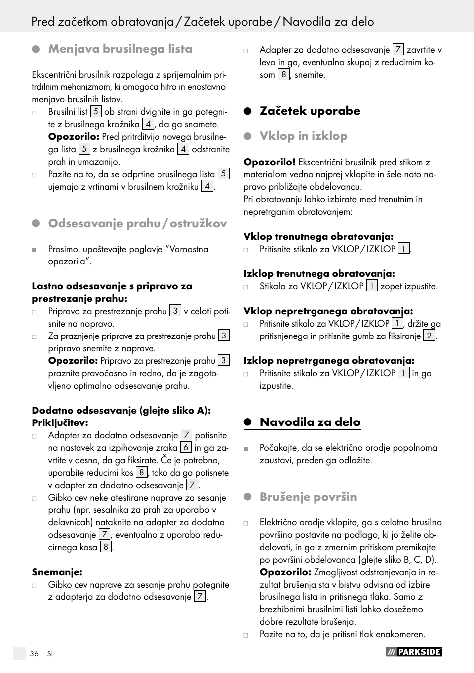 Menjava brusilnega lista, Odsesavanje prahu / ostružkov, Začetek uporabe | Vklop in izklop, Navodila za delo, Brušenje površin | Parkside PEXS 270 A1 User Manual | Page 36 / 66