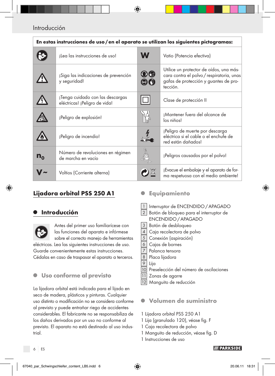 Introducción, Lijadora orbital pss 250 a1, Uso conforme al previsto | Equipamiento, Volumen de suministro | Parkside PSS 250 A1 User Manual | Page 7 / 55