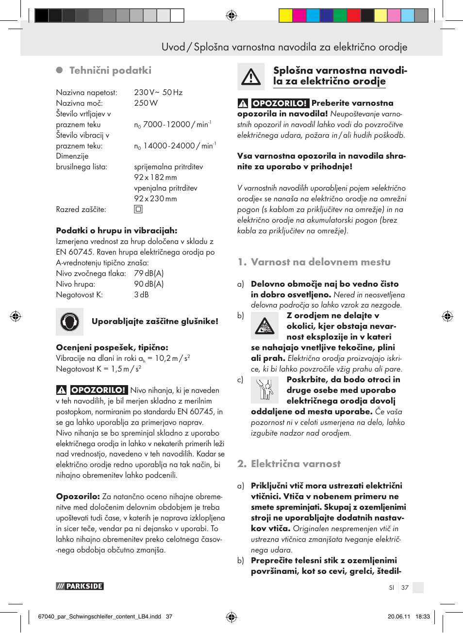 Tehnični podatki, Splošna varnostna navodi- la za električno orodje, Varnost na delovnem mestu | Električna varnost | Parkside PSS 250 A1 User Manual | Page 38 / 75
